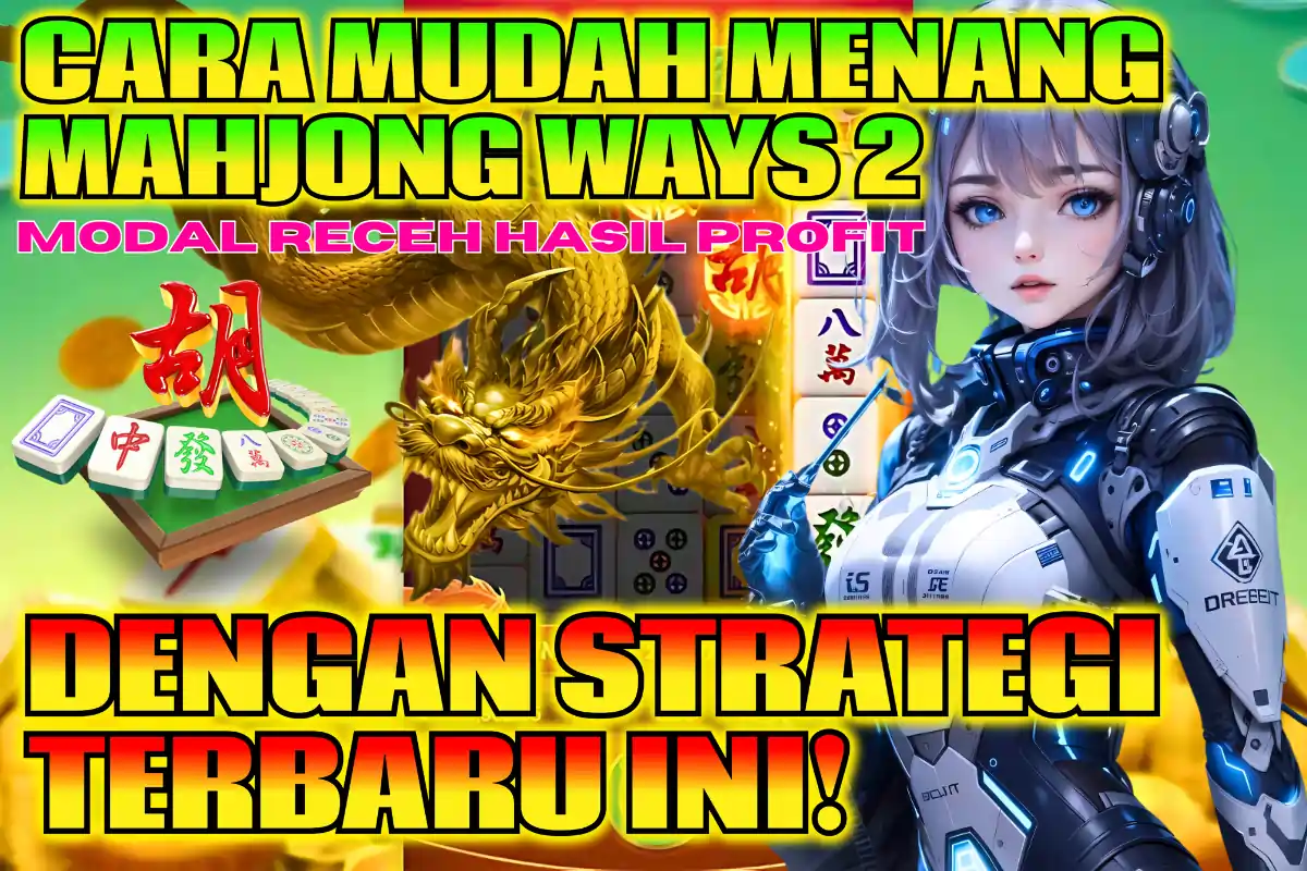 ACC4D : MEMBONGKAR RAHASIA CARA JITU TAKLUKKAN MAHJONG WAYS 2 DENGAN STRATEGI TERBARU INI
